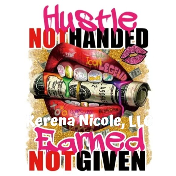 Ready To Press DTF Transfer Hustle Earned Not Given Secure The Bag - Picture 1 of 4